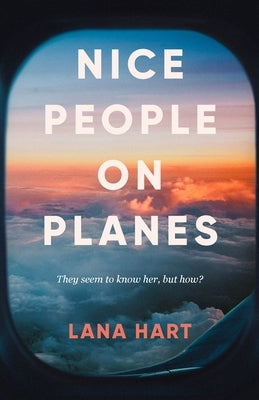 Nice People on Planes by Hart, Lana
