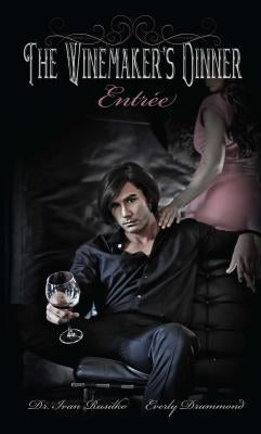 The Winemaker's Dinner: Entr E by Rusilko, Ivan