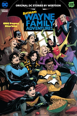 Batman: Wayne Family Adventures Volume Three by Payne, Crc