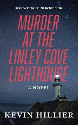 Murder at the Linley Cove Lighthouse by Hillier, Kevin