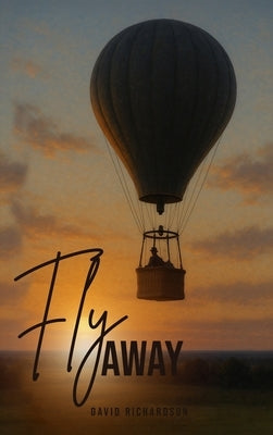 Fly Away by Richardson, David