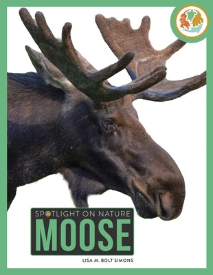 Moose by Simons, Lisa M. Bolt