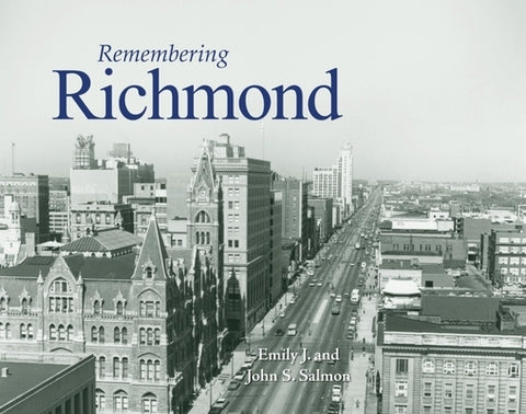 Remembering Richmond by Salmon, Emily J.