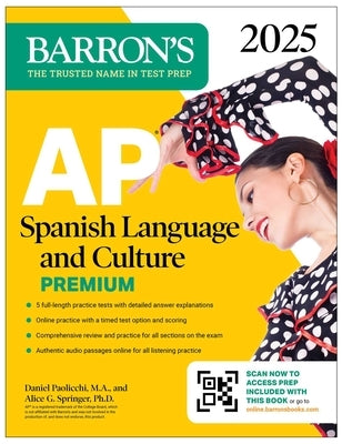 AP Spanish Language and Culture Premium, 2025: 5 Practice Tests + Comprehensive Review + Online Practice by Paolicchi, Daniel