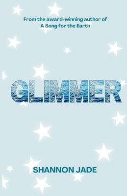 Glimmer by Jade, Shannon