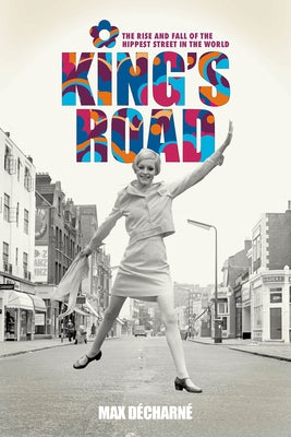 King's Road by Decharne, Max
