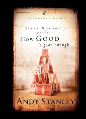 How Good Is Good Enough?: 6-Pack by Stanley, Andy