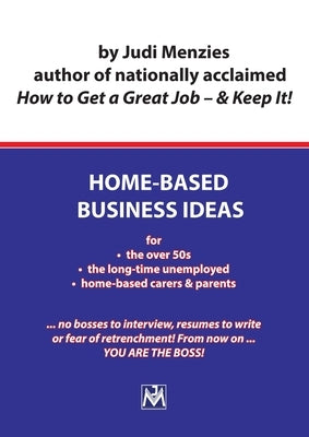 Home-Based Business Ideas by Menzies, Judi