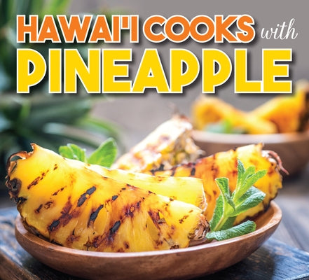 Hawaii Cooks with Pineapple by Mutual Publishing