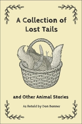 A Collection of Lost Tails: & Other Animal Stories by Bonner, Don