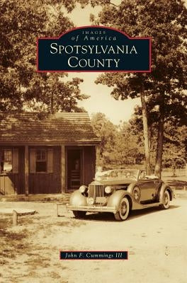 Spotsylvania County by Cummings, John F., III