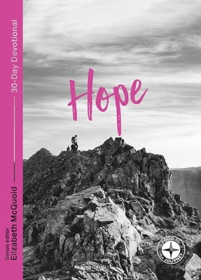 Hope: Food for the Journey: 30-Day Devotional by McQuoid, Elizabeth