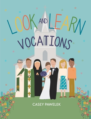 Look and Learn: Vocations by Pawelek, Casey