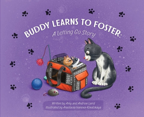 Buddy Learns to Foster: A Letting Go Story by Laird, Amy