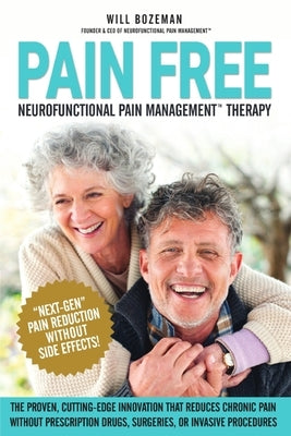 Pain Free: Neurofunctional Pain Management Therapy by Bozeman, Will
