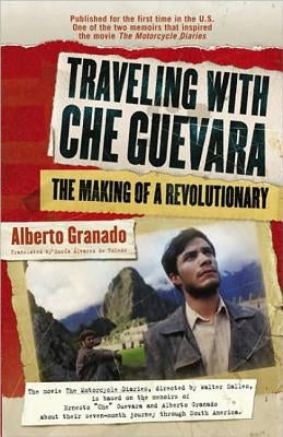Traveling with Che Guevara by Granado, Alberto