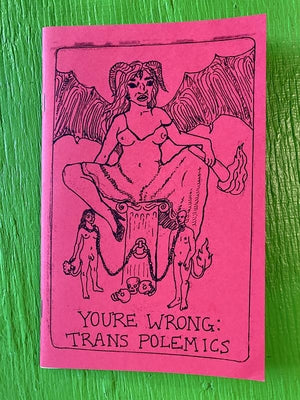 You're Wrong: Trans Polemics by Bain, C.