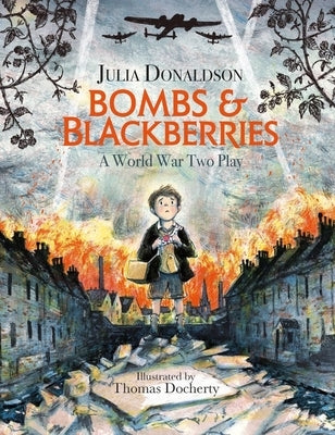 Bombs and Blackberries by Donaldson, Julia