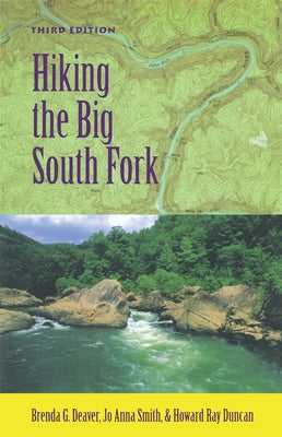 Hiking the Big South Fork by Deaver, Brend G.