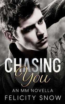 Chasing You by Snow, Felicity