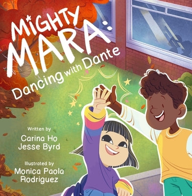 Mighty Mara 2: Dancing with Dante by Ho, Carina