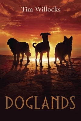 Doglands by Willocks, Tim