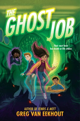 The Ghost Job by Van Eekhout, Greg