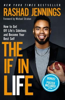 The If in Life: How to Get Off Life's Sidelines and Become Your Best Self by Jennings, Rashad