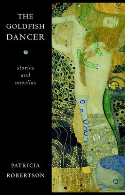 The Goldfish Dancer by Robertson, Patricia
