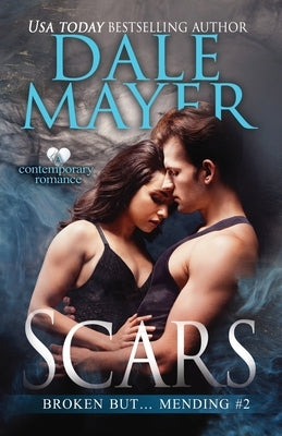 Scars: Broken But ... Mending Book 2 by Mayer, Dale