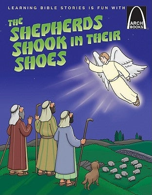 The Shepherds Shook in Their Shoes - Arch Books by Michelle Medlock Adams
