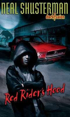 Red Rider's Hood by Shusterman, Neal