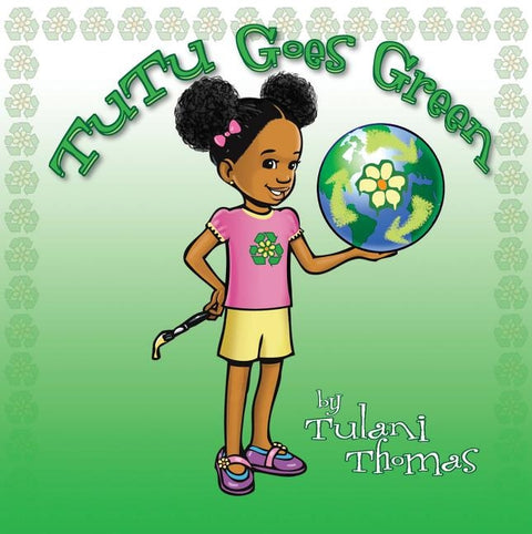 TuTu Goes Green by Thomas, Tulani