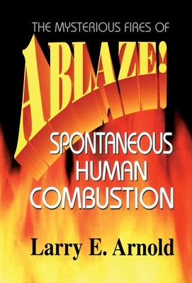 Ablaze by Arnold, Larry E.