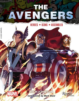 The Avengers: Heroes, Icons, Assembled by Johnson, Rich