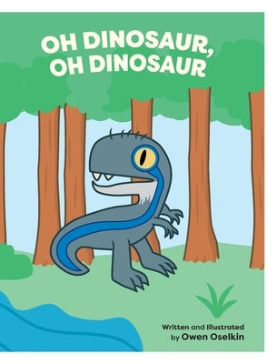 Oh Dinosaur, Oh Dinosaur by Oselkin, Owen