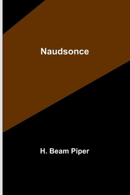 Naudsonce by Beam Piper, H.