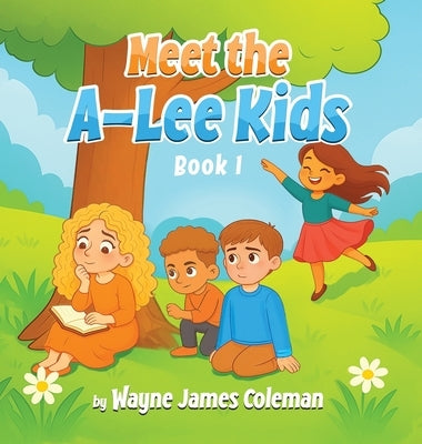 Meet The A-Lee Kids by James Coleman, Wayne