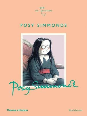 Posy Simmonds (the Illustrators) by Gravett, Paul