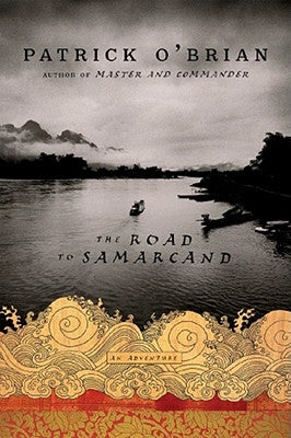 The Road to Samarcand by O'Brian, Patrick