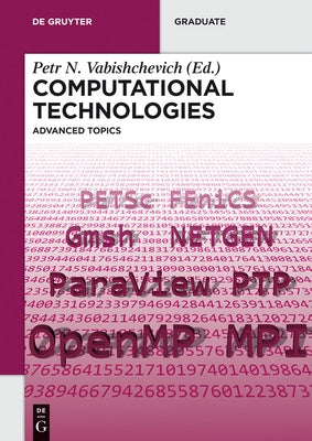 Computational Technologies: Advanced Topics by Vabishchevich, Petr N.