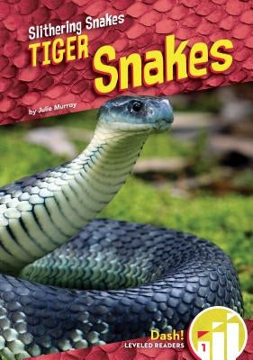 Tiger Snakes by Murray, Julie