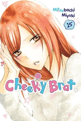 Cheeky Brat, Vol. 15: Volume 15 by Miyuki, Mitsubachi