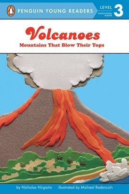 Volcanoes: Mountains That Blow Their Tops by Nirgiotis, Nicholas
