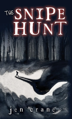 The Snipe Hunt by Crane, Jen