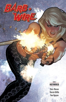 Barb Wire, Book 2: Hotwired by Warner, Chris