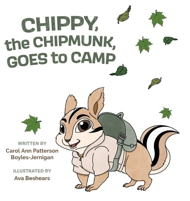 Chippy, the Chipmunk, Goes to Camp by Boyles-Jernigan, Carol Ann Patterson