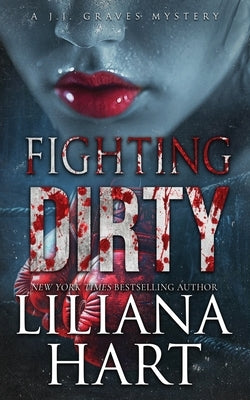 Fighting Dirty by Hart, Liliana