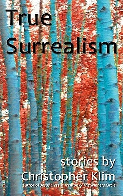True Surrealism by Klim, Christopher