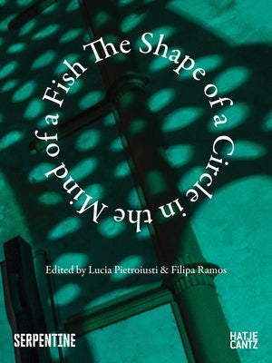 The Shape of a Circle in the Mind of a Fish by Pietroiusti, Lucia